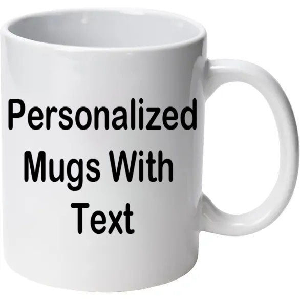 Personalized Custom  Mugs With Text Coffee Cups